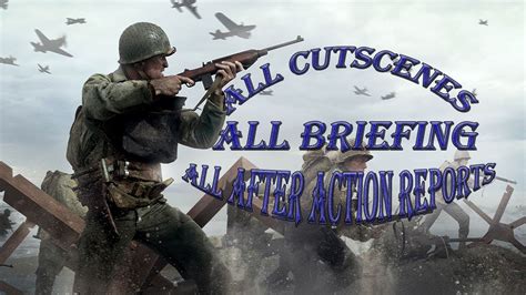 Call Of Duty Wwii All Cutscenes All Briefing And All After Action
