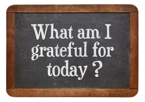 What Am I Grateful For Today Grateful Life Purpose Chalkboard