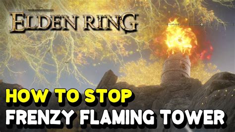 Elden Ring How To Stop Frenzy Flaming Tower Evade Madness Status