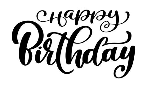 In birthday shirts include 1 template. Happy Birthday calligraphy black text. Hand drawn ...