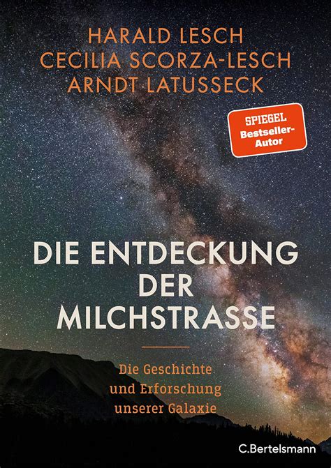 Arndt Latusseck Cecilia Scorza Lesch Harald Lesch Die Entdeckung Der Milchstraße Sachbuch
