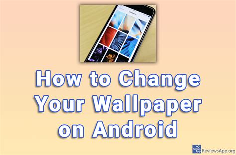 How To Change Your Wallpaper On Android ‐ Reviews App