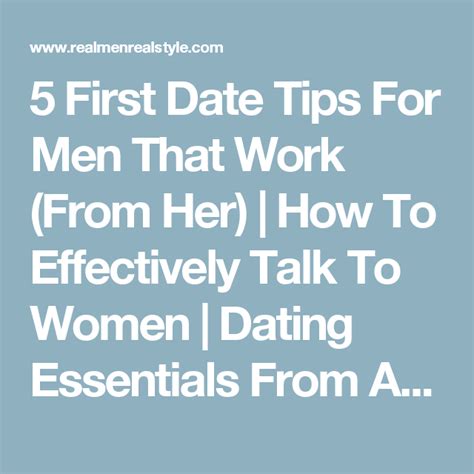 First Date Tips For Men That Work From Her How To Effectively