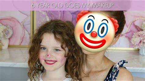 6 year old does my makeup youtube