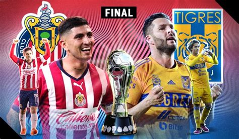 Ya hay final Chivas y Tigres definirán al campeón del Clausura