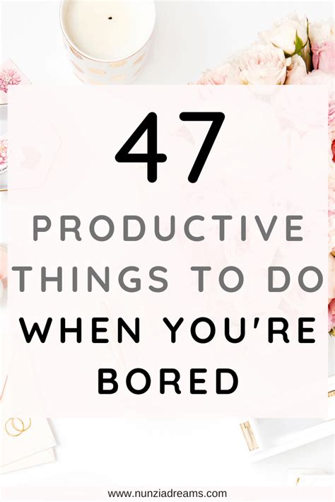 47 productive things to do when you re bored artofit