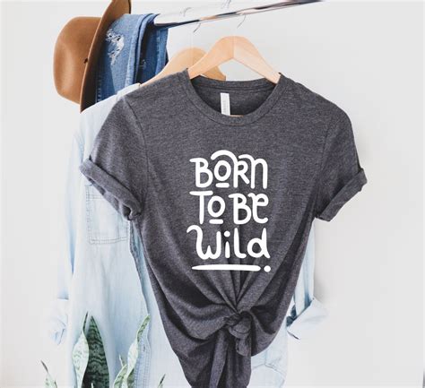 Born To Be Wild T Shirt Custom Unisex Born To Be Wild T Shirts Colors Sizes Etsy