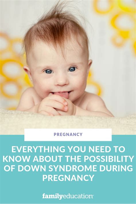 The Causes Of Down Syndrome During Pregnancy And How To Test For It 2023