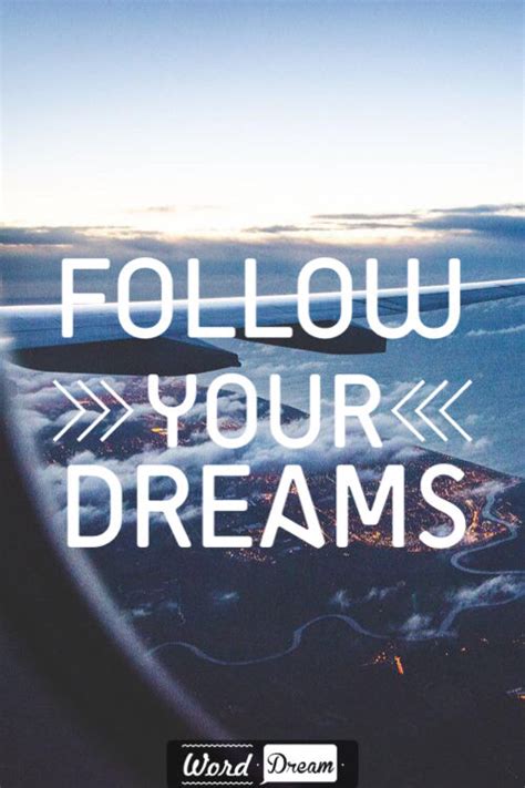 Follow Your Dreams Pictures Photos And Images For Facebook Tumblr