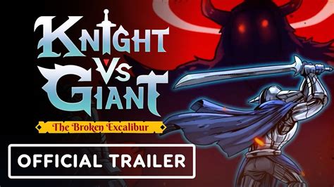 Knight Vs Giant The Broken Excalibur Official Announcement Trailer