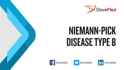 These cells malfunction and, over time, die. Niemann-Pick Disease Type B
