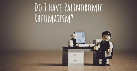 How Do I Know If I Have Palindromic Rheumatism