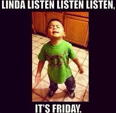 Linda Its Friday Meme Happy Friday Memes That Ll Make My Xxx Hot Girl