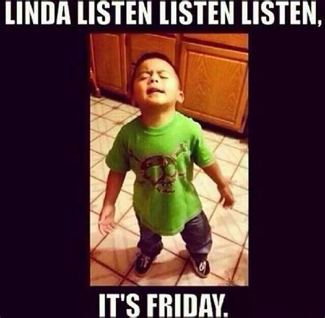 Linda Its Friday Meme Happy Friday Memes That Ll Make My XXX Hot Girl