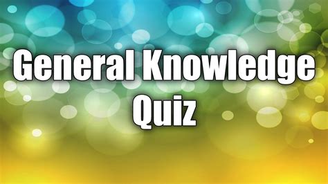 General Knowledge Quiz Youtube