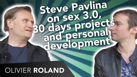 Steve Pavlina On Sex 30 Threesome 30 Days Projects And Personal
