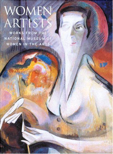 Women Artists Works From The National Museum Of Women In The Arts By Nancy G Heller Artist