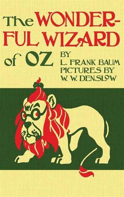 The Wizard Of Oz The Original 1900 Edition In Full Color By L Frank
