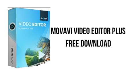 Movavi Video Editor Plus Free Download My Software Free