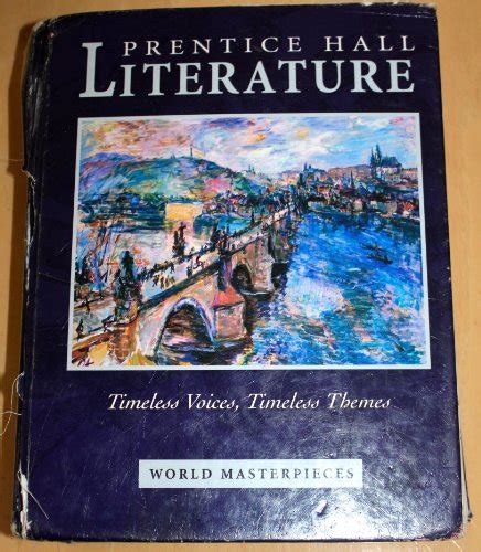 Timeless Voices Timeless Themes World Masterpieces Student Edition