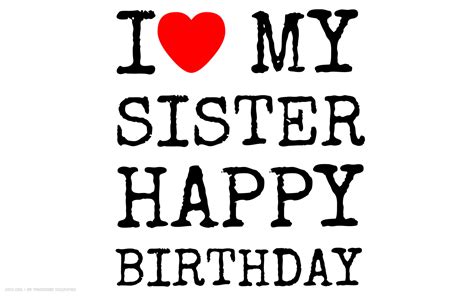 Free Download Happy Birthday I Love My Sister Text Simple Hd Widescreen 1920x1200 For Your