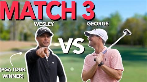 Match 3 Wesley Vs George Pga Tour Pro Vs Pro 9 Holes Stroke Play Bryan Bros Golf Youtube