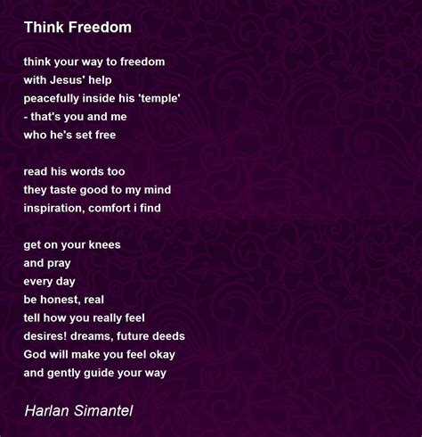 Think Freedom Think Freedom Poem By Harlan Simantel