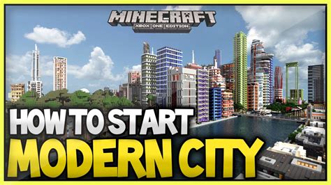 Minecraft Best Way To Buildstart A Modern City 20152016 Xboxone