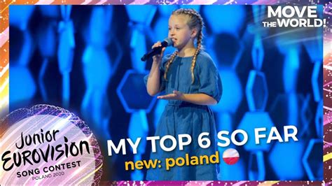 Junior Eurovision 2020 My Top 6 So Far New 🇵🇱 Youtube