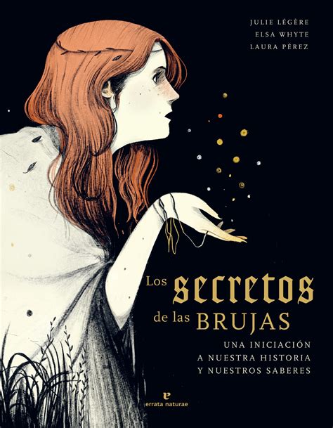 Los Secretos De Las Brujas Errata Naturae Editores