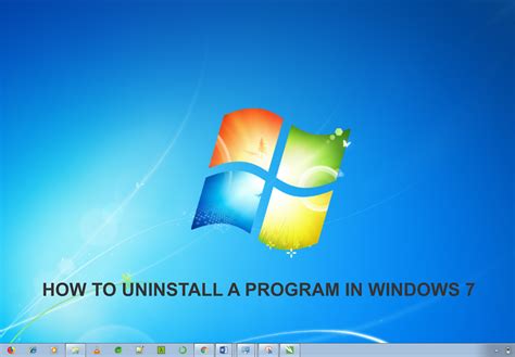 How To Properly Uninstall A Program In Windows 7