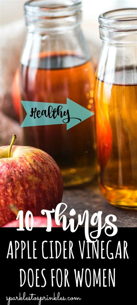 Here are five unique 2. 10 THINGS APPLE CIDER VINEGAR DOES FOR WOMEN