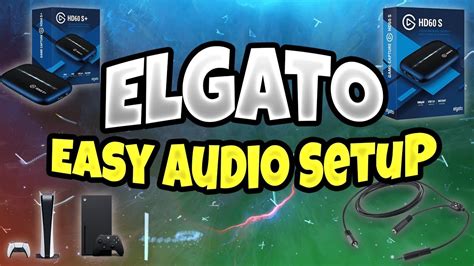 Elgato Audio Setup I Hd S To Ps Ps Xbox Streamlabs Obs Fix Game