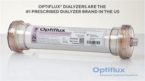Optiflux Dialyzers Are The 1 Prescribed Dialyzer Brand In The Us