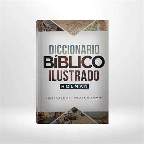 Diccionario Bíblico Ilustrado Holman Único En Usarse Con Varias Versiones