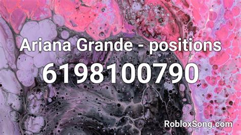 Ariana Grande Positions Roblox Id Roblox Music Codes