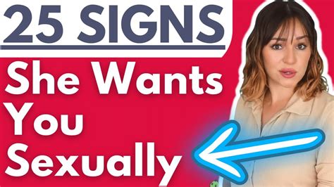 Signs She Wants You Sexually Spot The Early Signs Of Sexual