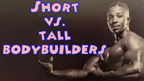 Short Vs Tall Bodybuilders Bodybuilding Tips To Get Big Youtube
