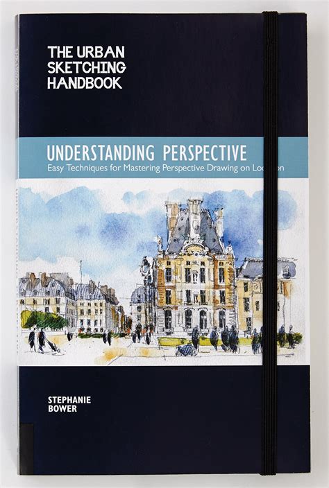 The Urban Sketching Handbook Understanding Perspective Easy Techniques For Mastering