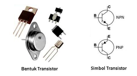 Cara Kerja Transistor Jenis Dan Fungsinya Dalam Elektronika Hot My