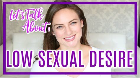 Lets Talk About Low Sexual Desire Youtube