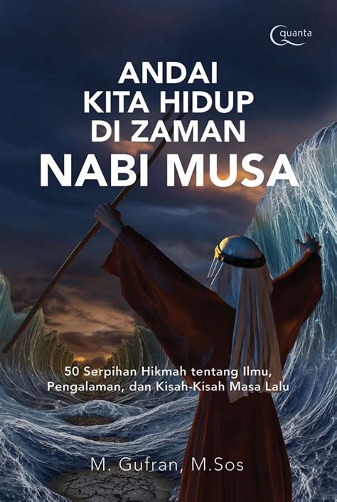Kisah Dan Mukjizat Nabi Musa As Best Seller Gramedia