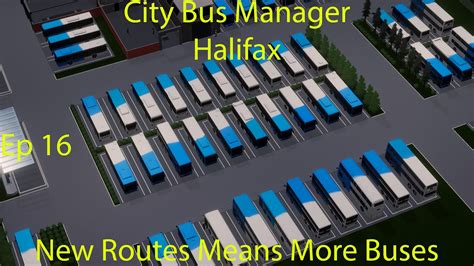 City Bus Manager Halifax New Routes Mean More Buses Ep 16 Youtube