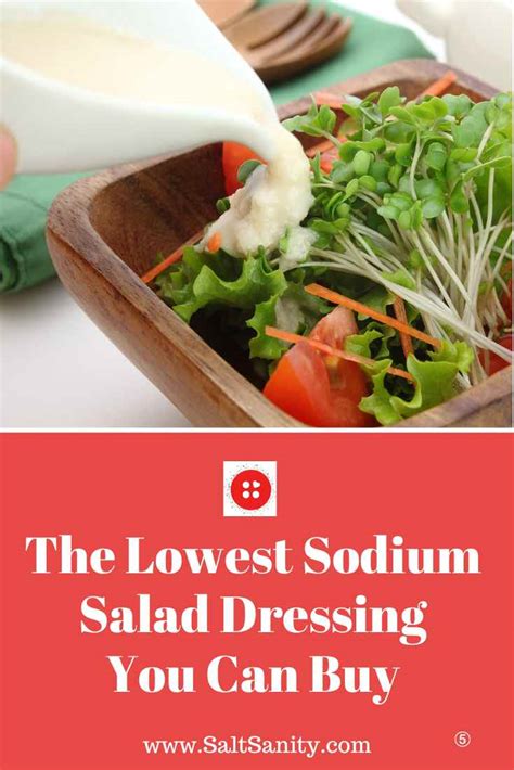 The Lowest Sodium Salad Dressing You Can Buy Salt Sanity