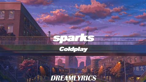 Sparks Lyrics Coldplay Youtube