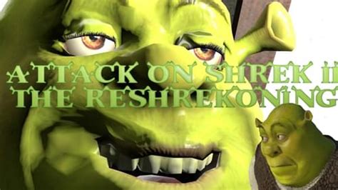 Attack On Shrek Ii The Reshrekoning By Vortexsoftworks