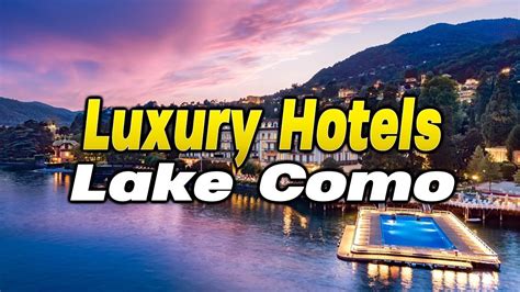 Top 5 Luxury Hotels Lake Como Youtube