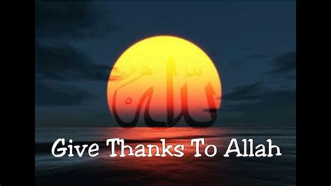Zain Bhikha Give Thanks To Allah Youtube