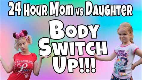 24 hour mom vs daughter body switch up youtube