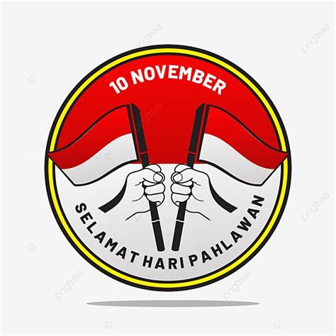Badge Of Selamat Hari Pahlawan With Indonesian Flag Indonesia Day